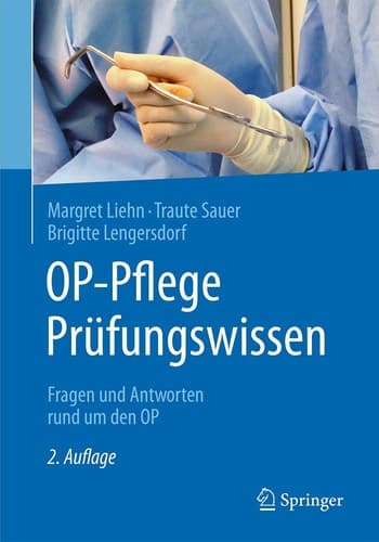 OP-Pflege Prüfungswissen Fragen und Antworten rund um den OP