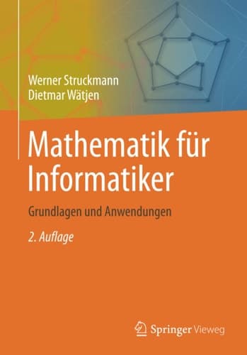 Mathematik für Informatiker Grundlagen und Anwendungen