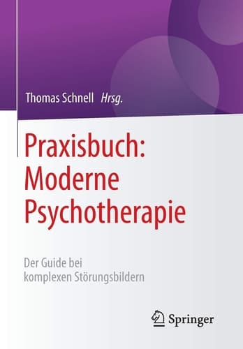 Praxisbuch: Moderne Psychotherapie Der Guide bei komplexen Störungsbildern