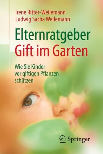Elternratgeber Gift im Garten Wie Sie Kinder vor giftigen Pflanzen schützen
