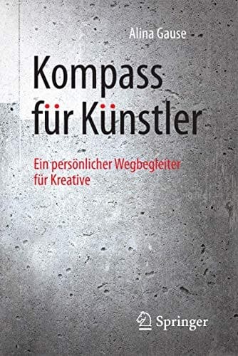 Kompass für Künstler Ein persönlicher Wegbegleiter für Kreative
