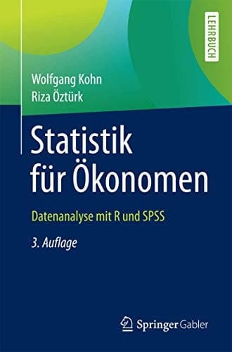 Statistik für Ökonomen Datenanalyse mit R und SPSS