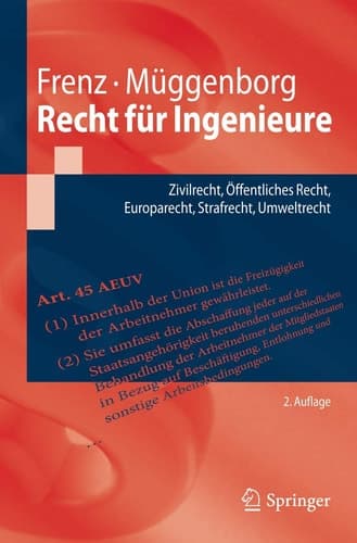 Recht für Ingenieure Zivilrecht, Öffentliches Recht, Europarecht, Strafrecht, Umweltrecht