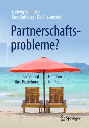 Partnerschaftsprobleme? So gelingt Ihre Beziehung - Handbuch für Paare