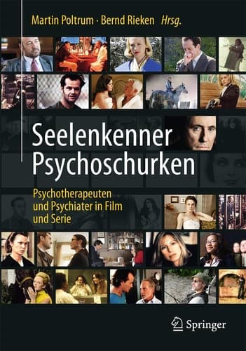 Seelenkenner Psychoschurken Psychotherapeuten und Psychiater in Film und Serie