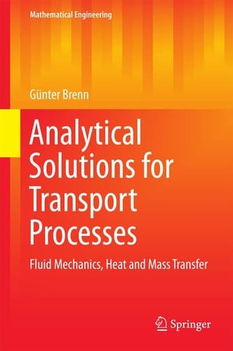 Analytical Solutions for Transport Processes Fluid Mechanics, Heat and Mass Transfer