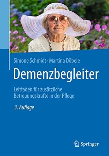 Demenzbegleiter Leitfaden für zusätzliche Betreuungskräfte in der Pflege
