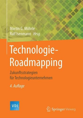 Technologie-Roadmapping Zukunftsstrategien für Technologieunternehmen