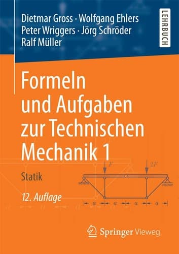 Formeln und Aufgaben zur Technischen Mechanik 1 Statik