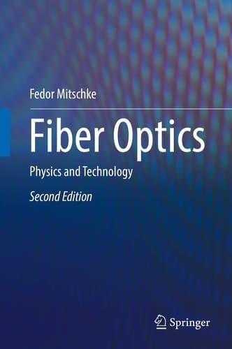 Fiber Optics Physics and Technology