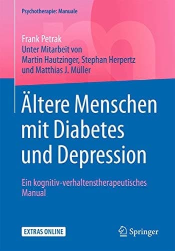 Ältere Menschen mit Diabetes und Depression Ein kognitiv-verhaltenstherapeutisches Manual