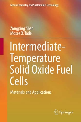 Intermediate-Temperature Solid Oxide Fuel Cells Materials and Applications