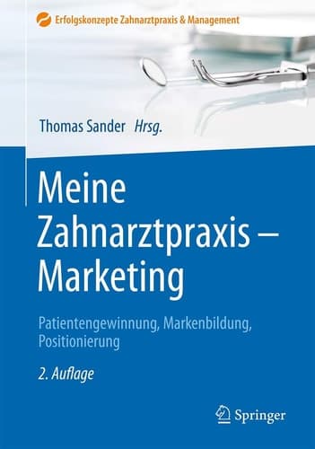 Meine Zahnarztpraxis - Marketing Patientengewinnung, Markenbildung, Positionierung