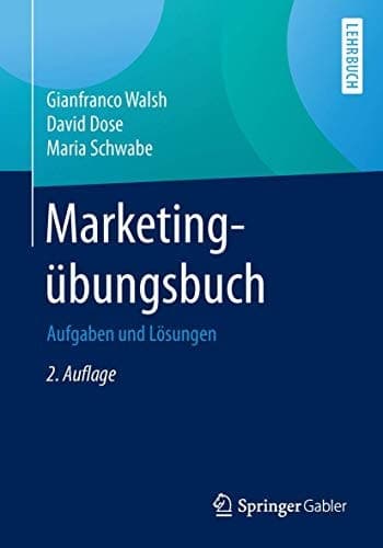 Marketingübungsbuch Aufgaben und Lösungen