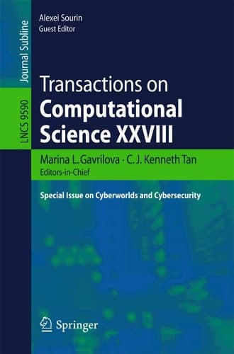 Transactions on Computational Science XXVIII Special Issue on Cyberworlds and Cybersecurity