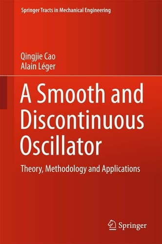 A Smooth and Discontinuous Oscillator Theory, Methodology and Applications