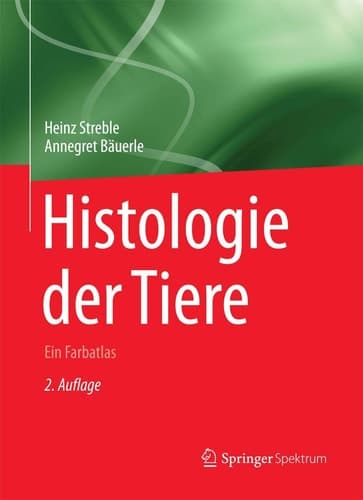 Histologie der Tiere Ein Farbatlas