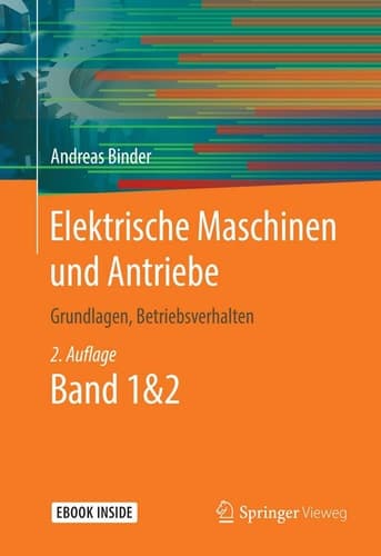 Elektrische Maschinen und Antriebe: Grundlagen, Betriebsverhalten (German Edition)