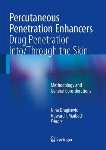 Percutaneous Penetration Enhancers Drug Penetration Into/Through the Skin Methodology and General Considerations