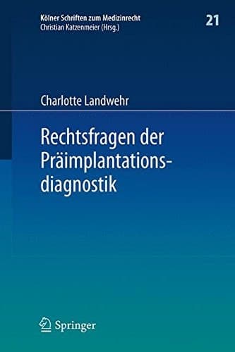 Rechtsfragen der Präimplantationsdiagnostik
