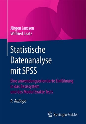 Statistische Datenanalyse mit SPSS Eine anwendungsorientierte Einführung in das Basissystem und das Modul Exakte Tests