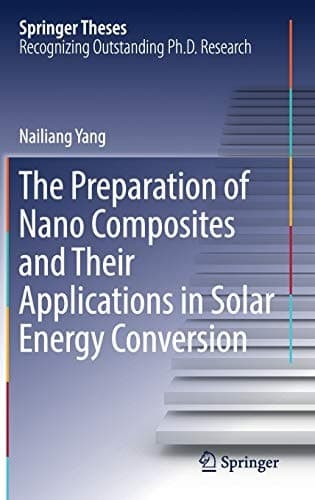 The Preparation of Nano Composites and Their Applications in Solar Energy Conversion