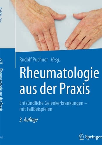 Rheumatologie aus der Praxis Entzündliche Gelenkerkrankungen – mit Fallbeispielen