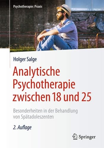 Analytische Psychotherapie zwischen 18 und 25 Besonderheiten in der Behandlung von Spätadoleszenten