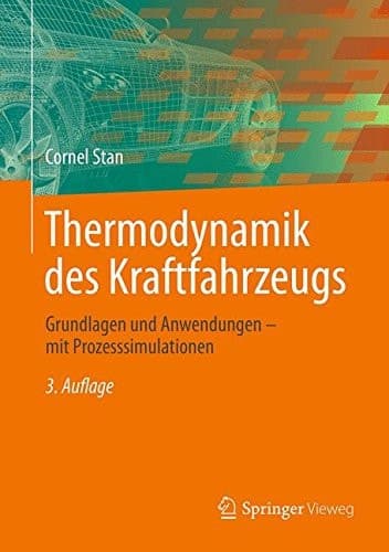 Thermodynamik des Kraftfahrzeugs Grundlagen und Anwendungen - mit Prozesssimulationen