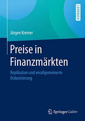 Preise in Finanzmärkten Replikation und verallgemeinerte Diskontierung