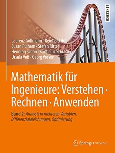 Mathematik für Ingenieure: Verstehen – Rechnen – Anwenden Band 2: Analysis in mehreren Variablen, Differenzialgleichungen, Optimierung