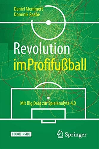 Revolution im Profifußball Mit Big Data zur Spielanalyse 4.0