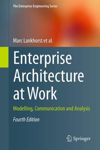 Enterprise Architecture at Work Modelling, Communication and Analysis