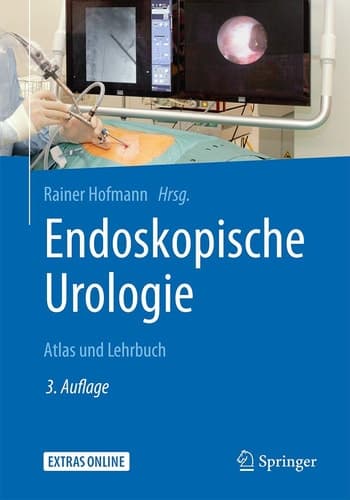 Endoskopische Urologie Atlas und Lehrbuch