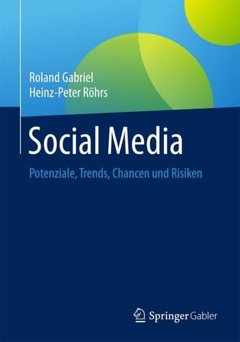 Social Media Potenziale, Trends, Chancen und Risiken