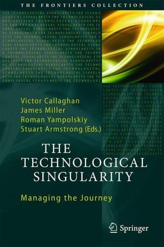 The Technological Singularity Managing the Journey
