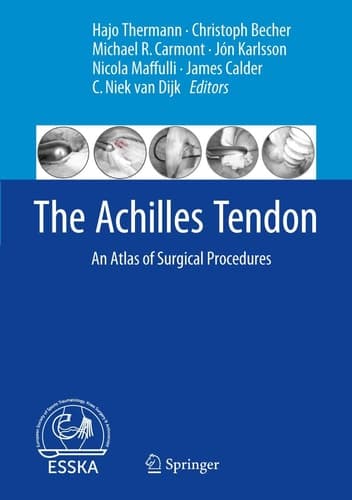 The Achilles Tendon An Atlas of Surgical Procedures