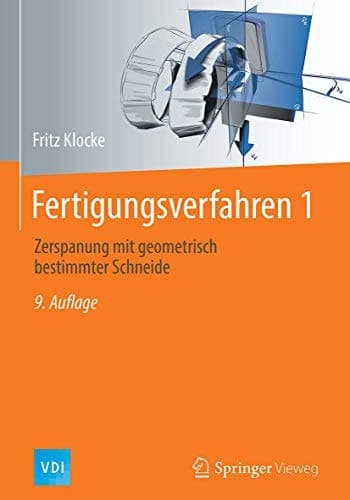 Fertigungsverfahren 1 Zerspanung mit geometrisch bestimmter Schneide
