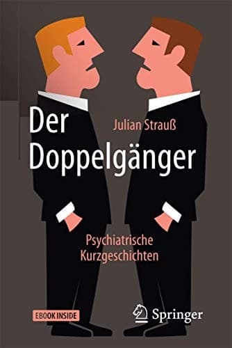Der Doppelgänger: Psychiatrische Kurzgeschichten (German Edition)