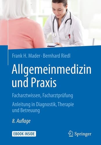 Allgemeinmedizin und Praxis: Facharztwissen, Facharztprüfung. Anleitung in Diagnostik, Therapie und Betreuung (German Edition)
