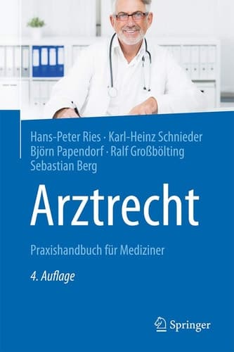 Arztrecht Praxishandbuch für Mediziner