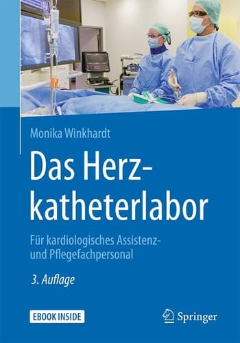 Das Herzkatheterlabor: Für kardiologisches Assistenz- und Pflegefachpersonal (German Edition)