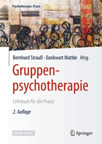 Gruppenpsychotherapie: Lehrbuch für die Praxis (Psychotherapie: Praxis) (German Edition)
