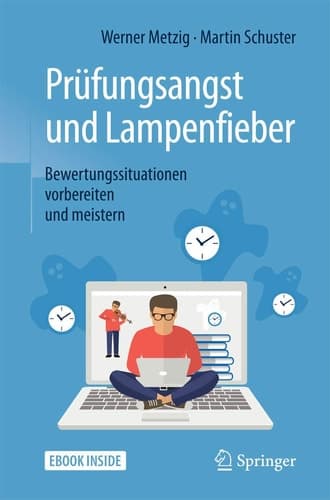 Prüfungsangst und Lampenfieber: Bewertungssituationen vorbereiten und meistern (German Edition)