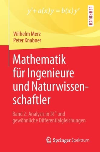 Mathematik für Ingenieure und Naturwissenschaftler Band 2: Analysis in R^n und gewöhnliche Differentialgleichungen