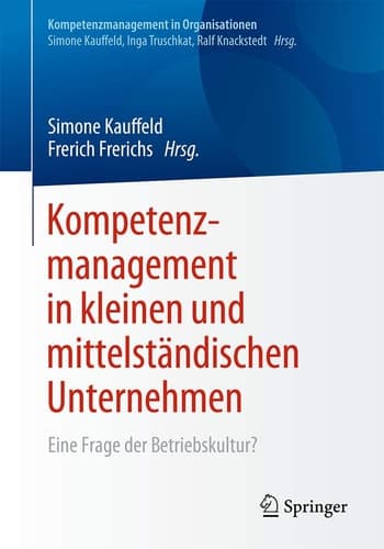 Kompetenzmanagement in kleinen und mittelständischen Unternehmen Eine Frage der Betriebskultur?