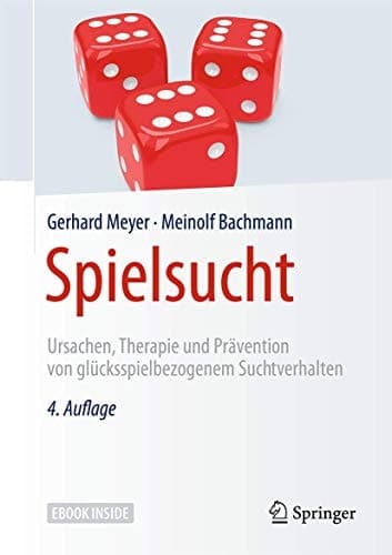 Spielsucht: Ursachen, Therapie und Prävention von glücksspielbezogenem Suchtverhalten (German Edition)