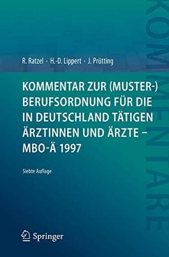 Kommentar zur (Muster-)Berufsordnung für die in Deutschland tätigen Ärztinnen und Ärzte – MBO-Ä 1997