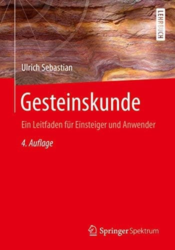 Gesteinskunde Ein Leitfaden für Einsteiger und Anwender