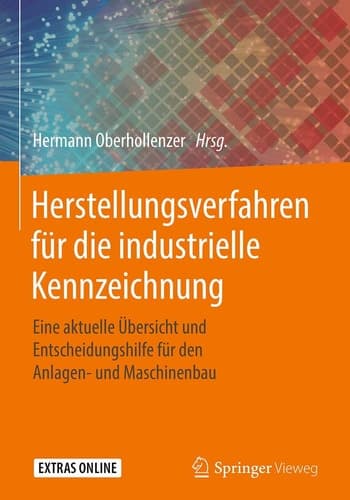 Herstellungsverfahren für die industrielle Kennzeichnung Eine aktuelle Übersicht und Entscheidungshilfe für den Anlagen- und Maschinenbau